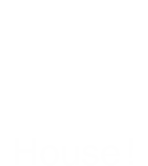 House!